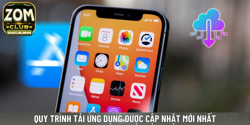 Quy trình tải ứng dụng được cập nhật mới nhất